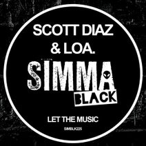 Scott Diaz, LOA. - Let The Music (Original Mix)