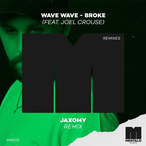 Wave Wave Feat. Joel Crouse - Broke (Jaxomy Extended Remix)