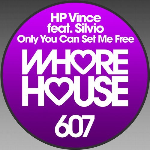 HP Vince feat. Silvio - Only You Can Set Me Free (HP Vince Nineties Mix)