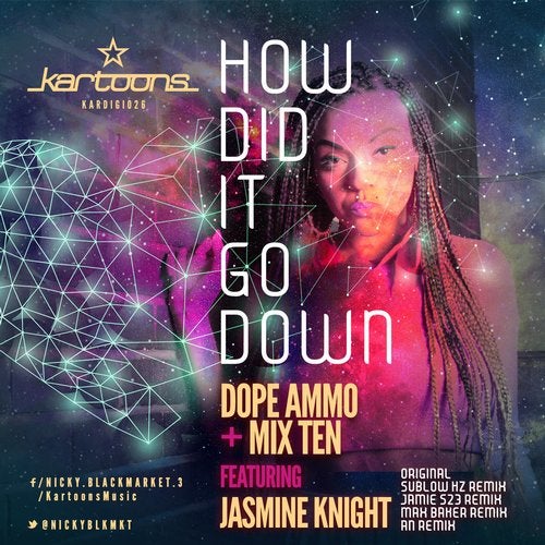 Dope Ammo, Mix Ten feat. Jasmine Knight - How Did It Go Down (Original Mix)