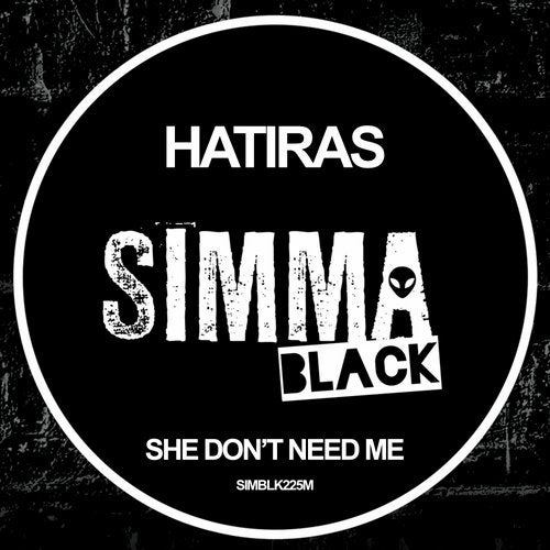 Hatiras — She Don't Need Me (Original Mix)