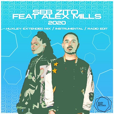 Seb Zito feat Alex Mills - 2020 (Huxley Remix)