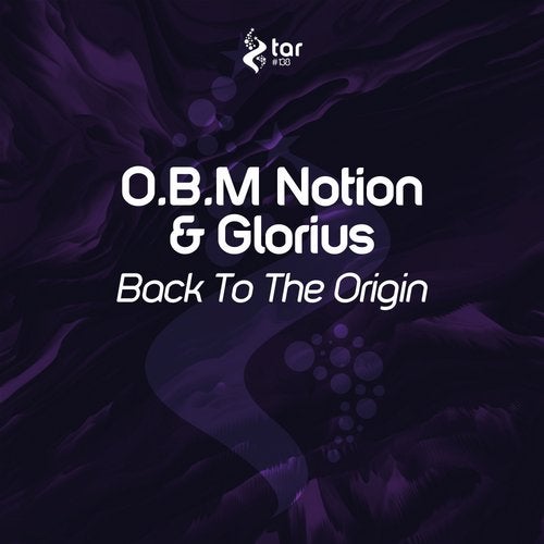 O.B.M Notion & Glorius - Back To The Origin (Original Mix)