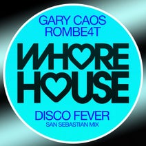 Gary Caos, San Sebastian, ROMBE4T - Disco Fever (San Sebastian Mix)