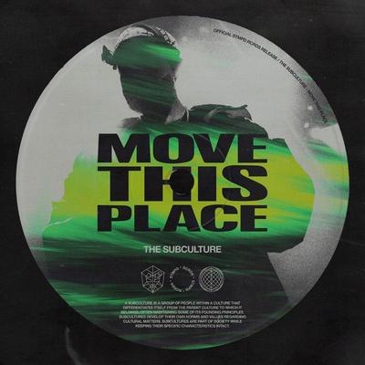 The Subculture - Move This Place (Extended Mix)