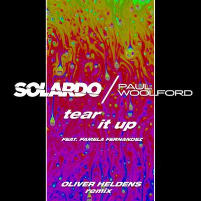 Solardo & Paul Woolford feat. Pamela Fernandez - Tear It Up (Oliver Heldens Remix)