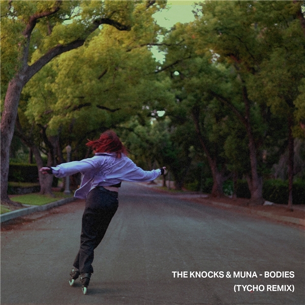 The Knocks, Muna - Bodies (Tycho Remix)