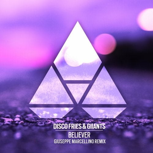 Disco Fries & Giiants - Believer (Giuseppe Marcellino Extended Remix)