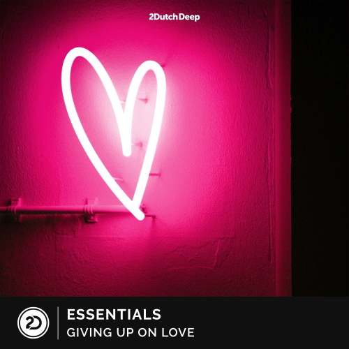 Essentials - Giving Up On Love (Extended Mix)
