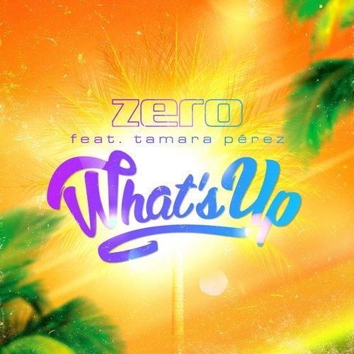 Zero Feat. Tamara Pérez - What's Up (Extended Mix)