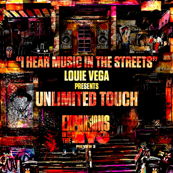 Louie Vega & Unlimited Touch - I Hear Music In The Streets (Touch Mix)
