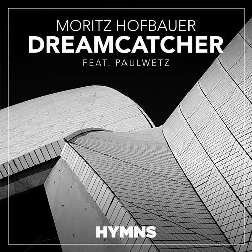 Moritz Hofbauer - Dreamcatcher feat. PaulWetz (Original Mix)