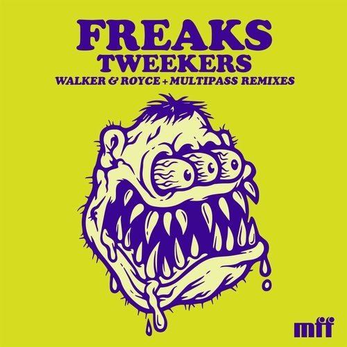 Freaks - Tweekers (Walker & Royce Remix)