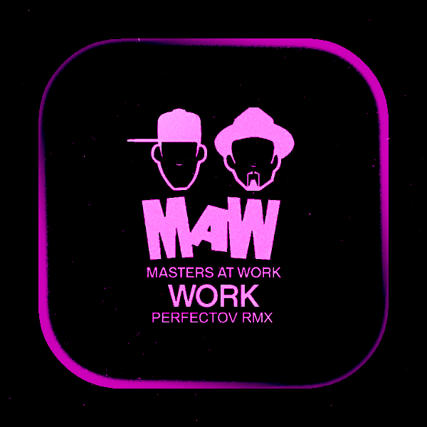 Masters At Work - Work (Perfectov Remix)