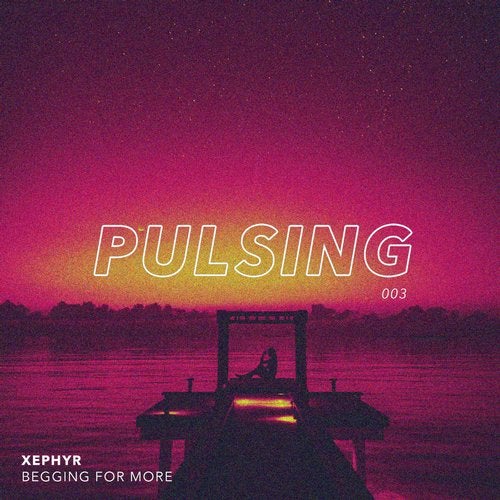 Xephyr - Begging For More (Original Mix)
