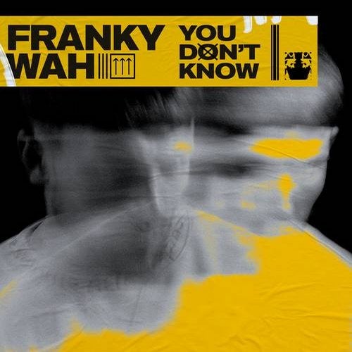 Franky Wah - You Don't Know (Extended)