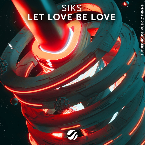 SIKS - Let Love Be Love (Extended Mix)