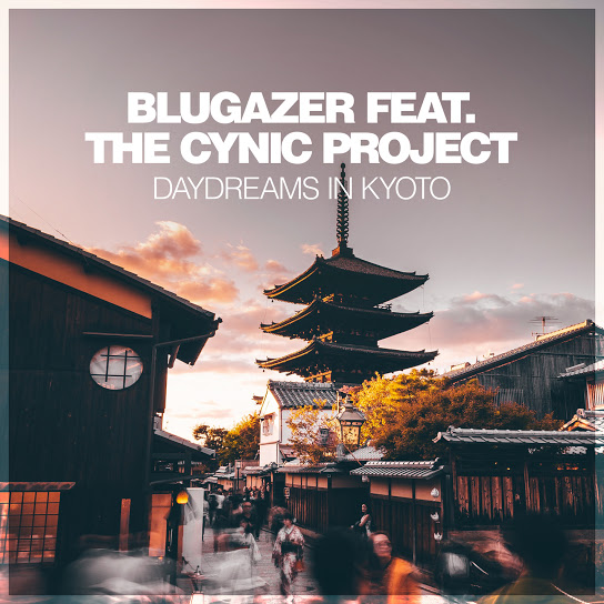 Blugazer feat. The Cynic Project - Daydreams In Kyoto (Extended Mix)