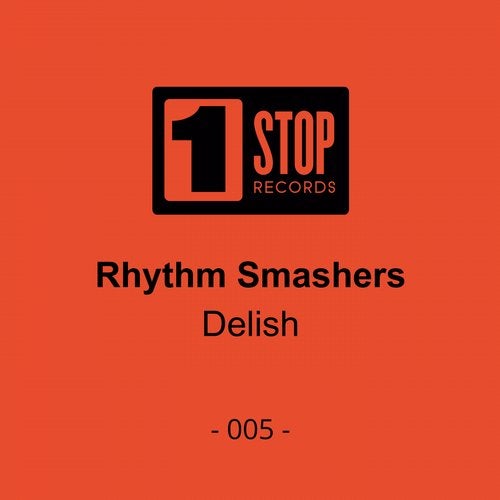 Rhythm Smashers - Delish (Original Mix)