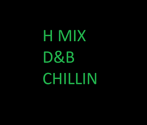 Hlickey - D&B Chillin'Drive Mix #1