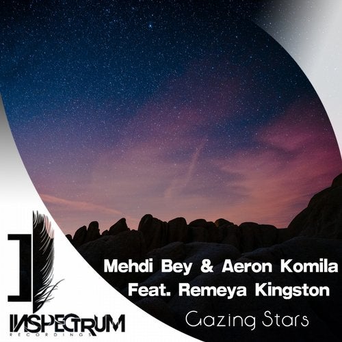 Mehdi Bey & Aeron Komila feat. Remeya Kingston - Gazing Stars (Original Mix)