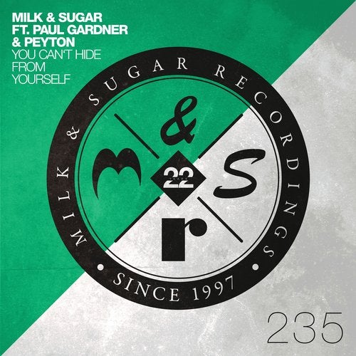 Milk & Sugar feat. Paul Gardner & Peyton - You Can't Hide From Yourself (Extended Club Mix)