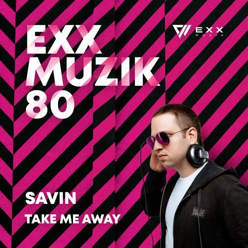 Savin - Take Me Away (Original Mix)