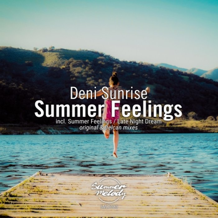 Deni Sunrise - Summer Feelings (Delcan Remix)