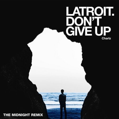 Latroit feat. Charlz - Don't Give Up (The Midnight Remix)