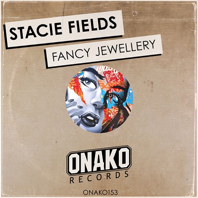 Stacie Fields - Fancy Jewellery (Original Mix)