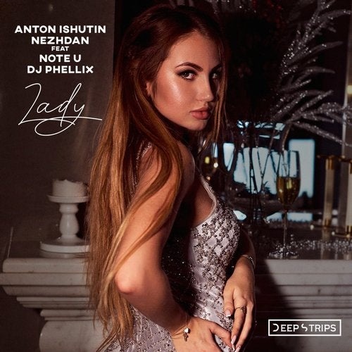 Anton Ishutin, Note U, Nezhdan, DJ Phellix - Lady (Original Mix)