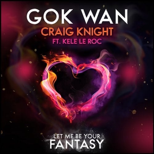 Kele Le Roc, Craig Knight, Gok Wan - Let Me Be Your Fantasy (Club Mix)