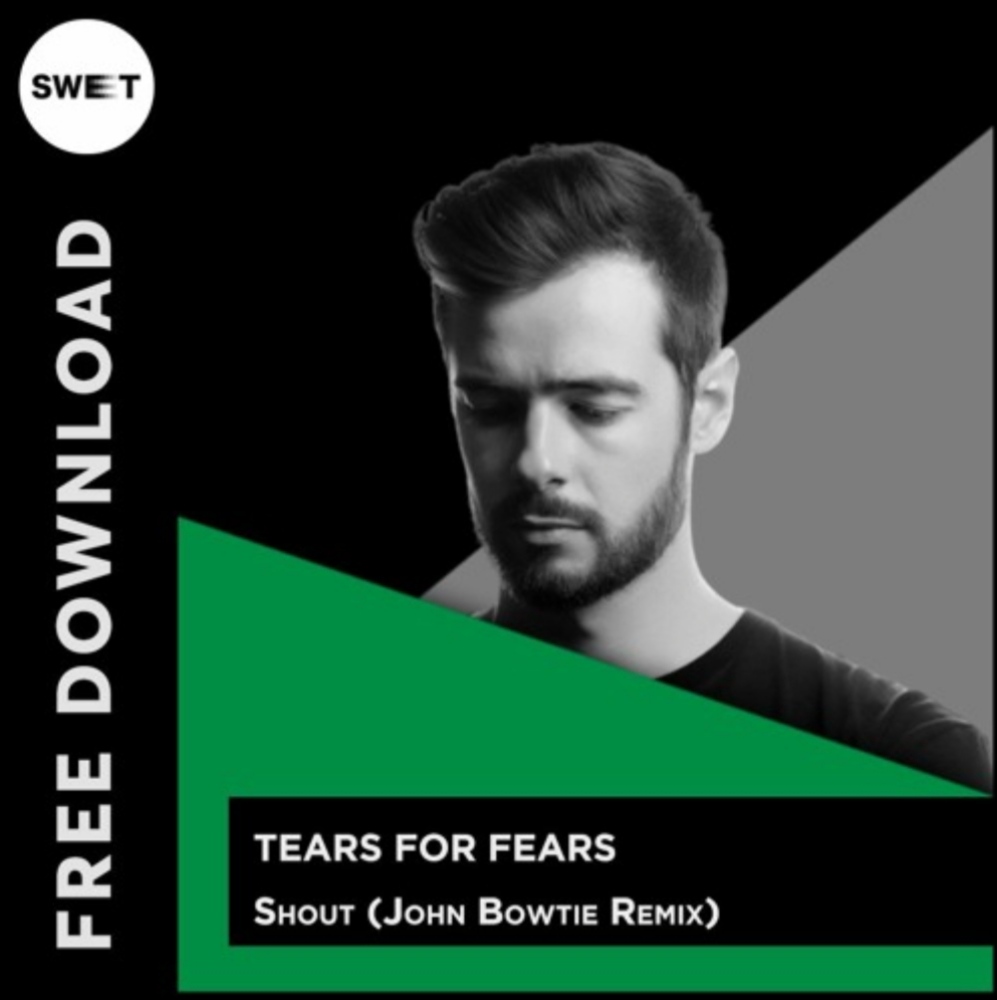 Tears For Fears - Shout (John Bowtie Remix)