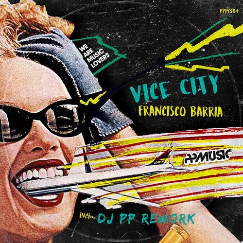 Francisco Barria - Vice City (DJ PP Club Mix)