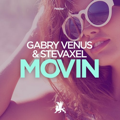 Gabry Venus, StevAxel - Movin (Original Club Mix)