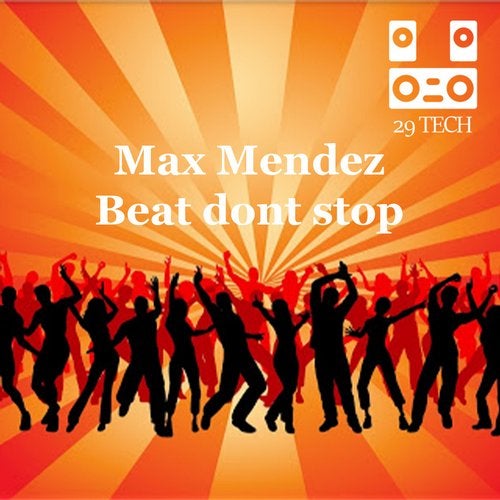 Max Mendez - Beat Don't Stop (Original Mix)