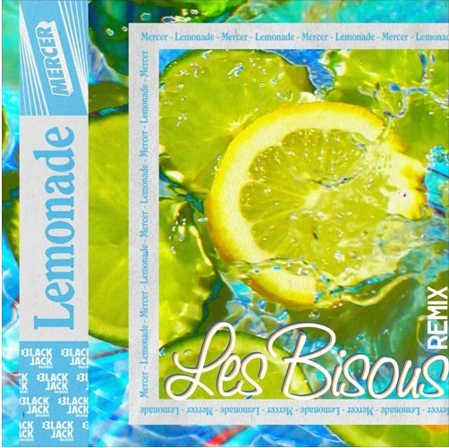 Mercer - Lemonade (Les Bisous Remix)