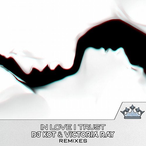 DJ KoT, Victoria RAY - In Love I Trust (Kollektiv SS Remix)