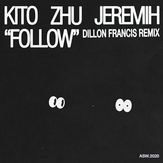 Kito feat ZHU & Jeremih - Follow (Dillon Francis Remix)