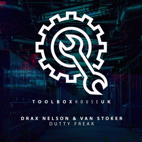 Drax Nelson, Van Stoker – Dutty Freak (Original Mix)