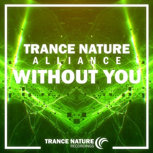 Trance Nature Alliance - Without You (Extended Mix)