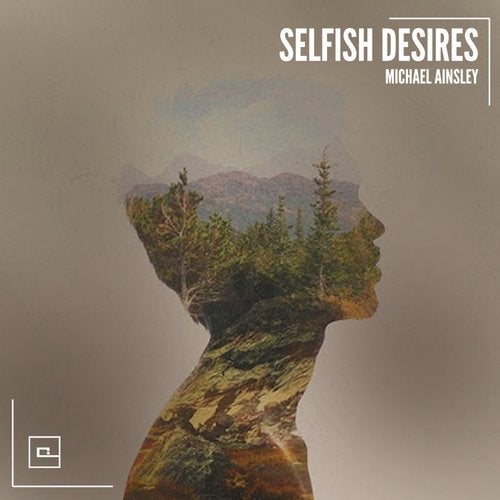 Michael Ainsley - Selfish Desires (Original Mix)