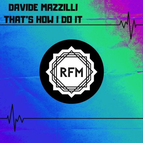 Davide Mazzilli - That's How I Do It (Original Mix)