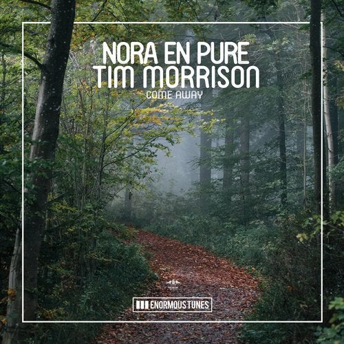 Nora En Pure, Tim Morrison - Come Away (Extended Mix)