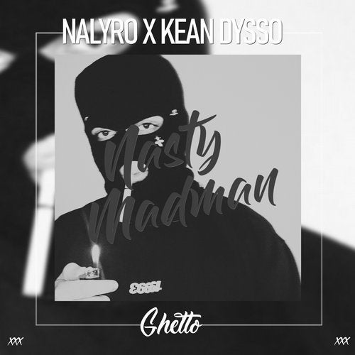 Nalyro & Kean Dysso  -  Nasty Madman (Original Mix)
