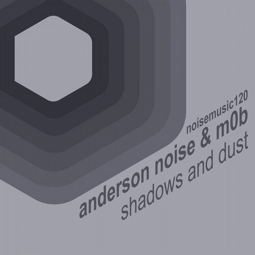 Anderson Noise, M0B - Shadows And Dust (Original Mix)