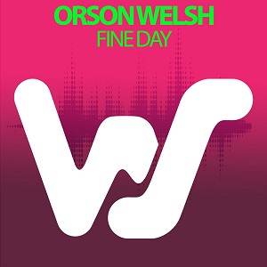 Orson Welsh - Fine Day (Original Mix)