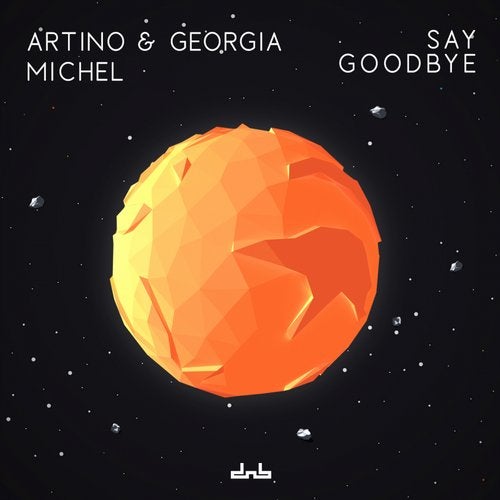 Georgia Michel & Artino - Say Goodbye (Original Mix)