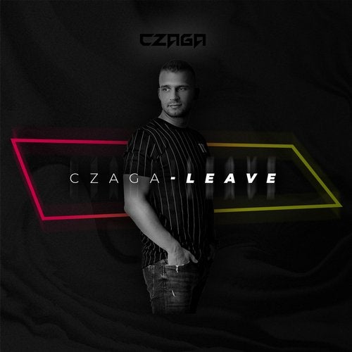 Czaga - Leave (Extended Mix)