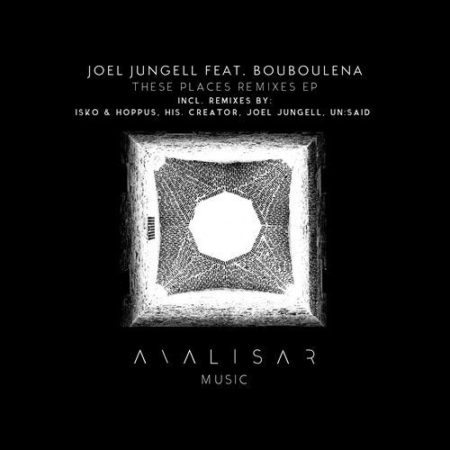 Joel Jungell, Bouboulena - These Places (His. Creator Remix)